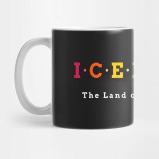 Iceland, The Land of Fire and Ice Mug